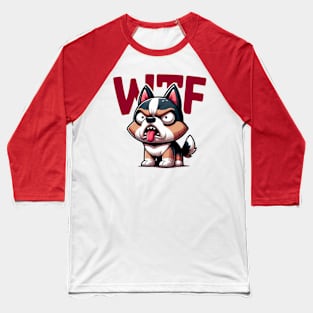 WTF Dog Baseball T-Shirt